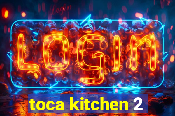 toca kitchen 2